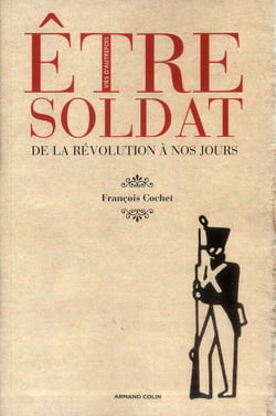 Être soldat - de la révolution à nos jours