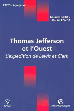 Thomas jefferson et l'ouest - l'expédition de lewis et clark