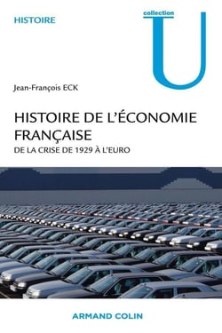 Histoire de l'économie française - De la crise de 1929 à l'euro : De la crise de 1929 à l'euro