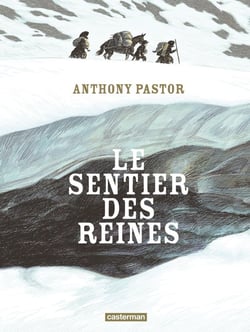 Le sentier des reines Tome 1