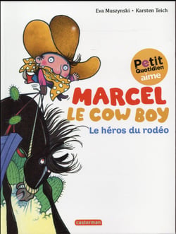 Marcel le cowboy t.3 - le héros du rodéo