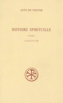 Histoire spirituelle - tome 1 (Chants I-III)