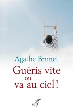 Guéris vite ou va au ciel