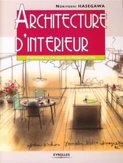 Architecture D'Intérieur - Maîtriser Le Croquis De Présentation