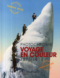 Photochromie - Voyage en couleur