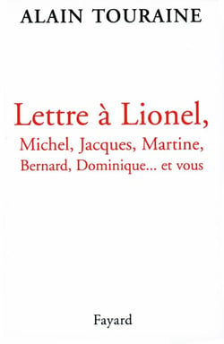 Lettre à Lionel, Michel, Jacques, Martine, Bernard, Dominique... et vous