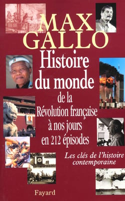 Histoire du monde, de la Révolution française à nos jours en 212 épisodes