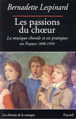 Les passions du choeur 1800-1950