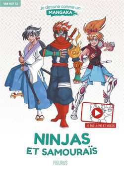 Je dessine comme un mangaka - ninjas et samouraïs