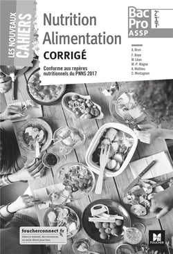 Les nouveaux cahiers - nutrition alimentation 2de-1re-tle bac pro assp - ed. 2018 - corrige