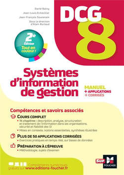 DCG 8 : systèmes d'information de gestion - manuel, applications et corrigés (2e édition)