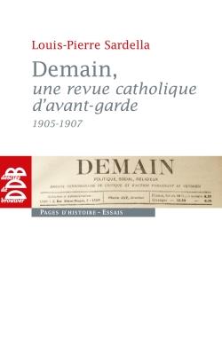 Demain, une revue catholique d'avant-garde 1905-1907