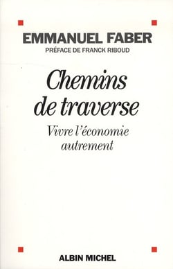 Chemins de traverse - vivre l'économie autrement