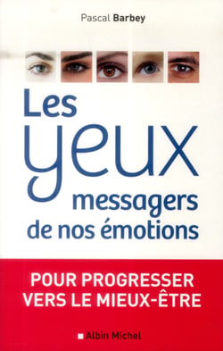 Les yeux, messagers de nos émotions - pour progresser vers le mieux-être