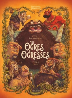 L'Encyclopédie du Merveilleux Tome 6 : Ogres et Ogresses