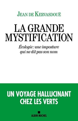 La Grande Mystification : Écologie : une imposture qui ne dit pas son nom