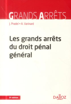 GRANDS ARRETS DU DROIT PENAL GENERAL
