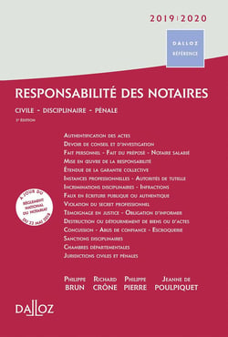 Responsabilité des notaires - civile, disciplinaire, pénale (édition 2019/2020) (3e édition)