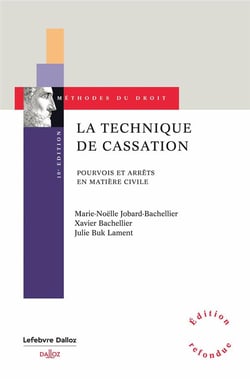La technique de cassation : Pourvois et arrêts en matière civile (10e édition)