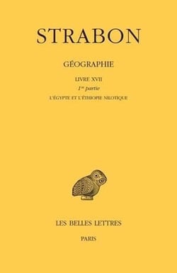 Géographie Tome 14 - livre XVII, 1ère partie : l'Egypte et l'Ethiopie nilotique