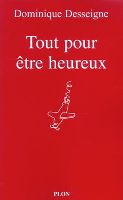 Tout pour etre heureux - un destin fracasse
