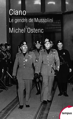 Ciano - le gendre de Mussolini