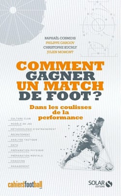 Comment gagner un match de foot ? dans les coulisses de la performance