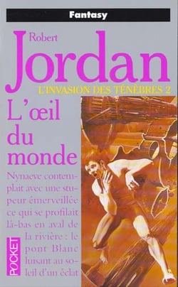 La roue du temps Tome 2 : l'invasion des ténèbres partie 2 - l'oeil du monde