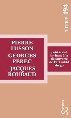 Petit traité invitant à la découverte de l'art subtil du GO