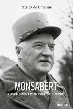 Monsabert : L'avènement d'un chef de guerre