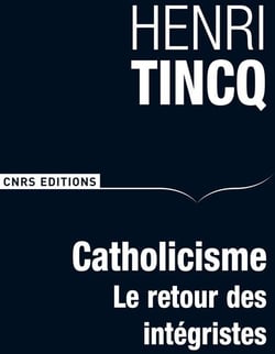Catholicisme - le retour des intégristes