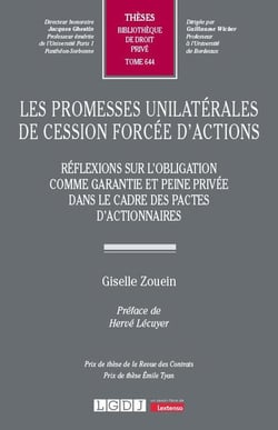 Les promesses unilatérales de cession forcée d'actions : Réflexions sur l'obligation comme garantie et peine privée dans le cadre des pactes d'actionnaires.