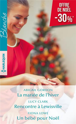 La mariée de l'hiver - rencontre à Lewis ville - un bébé pour Noël