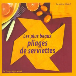 Les plus beaux pliages de serviettes