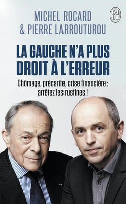 La gauche n'a plus droit à l'erreur - chômage, précarité, crise financière : arrêtez les rustines !