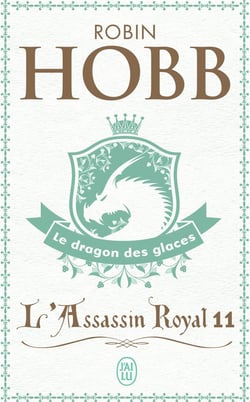 L'assassin royal : La citadelle des ombres Tome 11 : le dragon des glaces