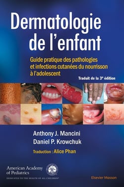 Dermatologie de l'enfant - guide pratique des pathologies et infections cutanées du nourrisson à l'adolescent