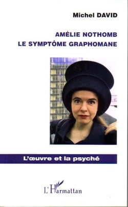 Amélie Nothomb - le symptôme graphomane
