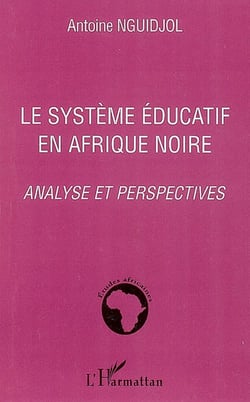 Le système éducatif en afrique noire - analyse et perspectives