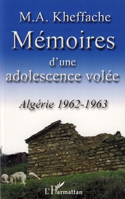Mémoires d'une adolescence volée - algérie 1962-1963
