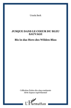 Jusque dans le coeur du bleu sauvage