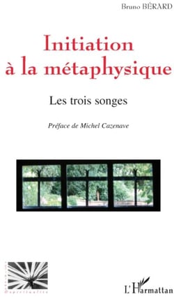 Initiation à la métaphysique - les trois songes