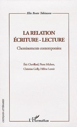 La relation écriture-lecture - cheminements contemporains