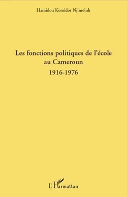 Les fonctions politiques de l'école au Cameroun 1916-1976