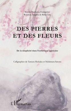 Des pierres et des fleurs - de la simplicité dans l'esthétique japonaise