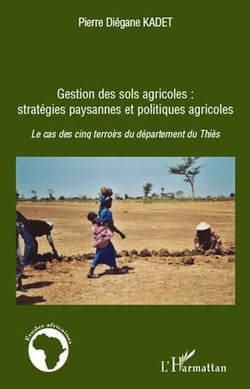 Gestion des sols agricoles - stratégies paysannes et politiques agricoles