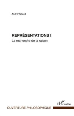 Représentations Tome 1 - la recherche de la raison