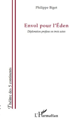 Envol pour l'éden - déploration profane en trois actes