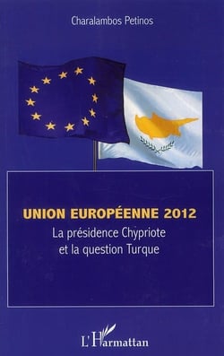 Union européenne 2012 - la présidence chypriote et la question turque