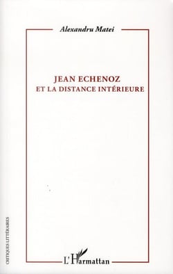 Jean Echenoz et la distance intérieure